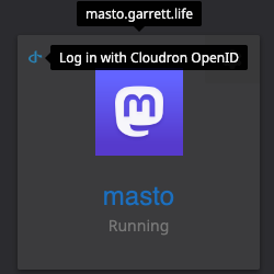 Screenshot of the Mastodon button in Cloudron, with a little tooltip that says "Log in with Cloudron OpenID".